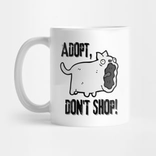 Adopt, Don't Shop. Funny and Sarcastic Saying Phrase, Humor Mug